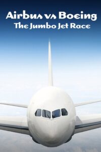 Airbus vs Boeing: The Jumbo Jet Race 2017 on netflix