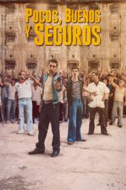 Pocos, buenos y seguros 2022 on netflix
