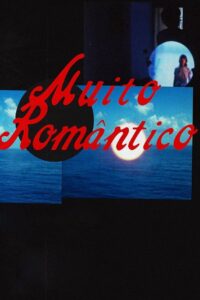 Muito Romântico 2016 on netflix