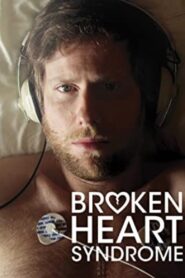 Broken Heart Syndrome 2012 on netflix
