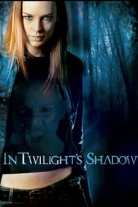 In Twilight’s Shadow 2008 on netflix