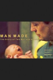 Man Made: The Story of Two Men and a Baby 2003 on netflix