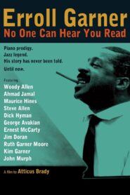 Erroll Garner: No One Can Hear You Read 2013 on netflix