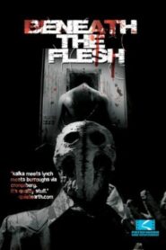 Beneath the Flesh 2009 on netflix