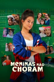 Meninas Não Choram 2024 on netflix
