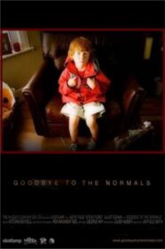 Goodbye to the Normals 2006 on netflix
