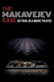 The Makavejev Case or Trial in a Movie Theater 2018 on netflix