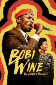 Bobi Wine: The People’s President 2023 on netflix