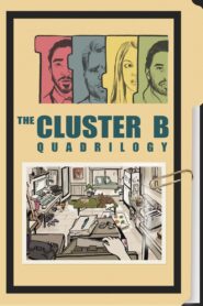 The Cluster B Quadrilogy 2021 on netflix