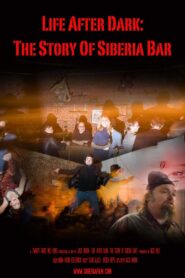 Life After Dark: The Story of Siberia Bar 2008 on netflix