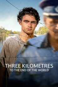 Three Kilometres to the End of the World 2024 on netflix