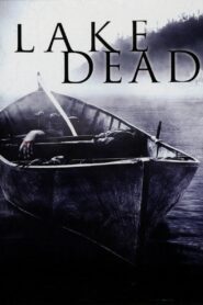 Lake Dead 2007 on netflix