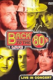 Back To The 80’s – Live In Concert 2004 on netflix