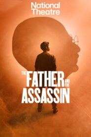 National Theatre Live: The Father and the Assassin 2024 on netflix