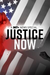 Justice Now: A BET News Special 2020 on netflix
