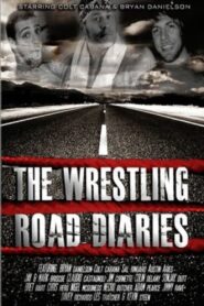 The Wrestling Road Diaries 2009 on netflix