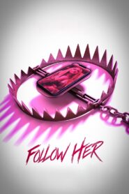 Follow Her 2022 on netflix