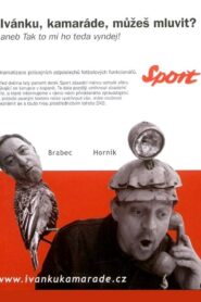 Ivanku, kamarade, muzes mluvit? 2005 on netflix
