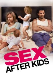 Sex After Kids 2013 on netflix