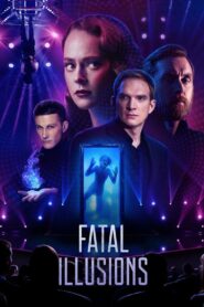 Fatal Illusions 2020 on netflix