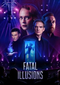 Fatal Illusions 2020 on netflix