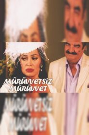 Mürüvvetsiz Mürüvvet 2004 on netflix