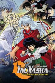 Inuyasha the Movie: Affections Touching Across Time 2001 on netflix