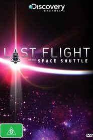 Last Flight of the Space Shuttle 2011 on netflix