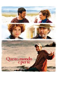Questo mondo è per te 2011 on netflix