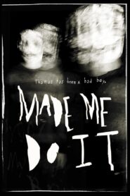 Made Me Do It 2017 on netflix