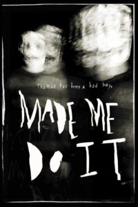 Made Me Do It 2017 on netflix