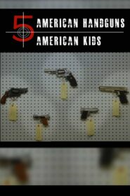 5 American Handguns – 5 American Kids 1995 on netflix