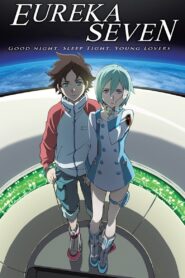 Psalms of Planets Eureka Seven: Good Night, Sleep Tight, Young Lovers 2009 on netflix