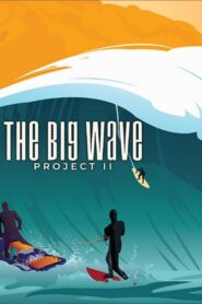 The Big Wave Project II 2022 on netflix