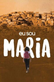Eu Sou Maria 2023 on netflix