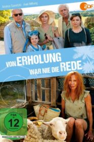 Von Erholung war nie die Rede 2017 on netflix