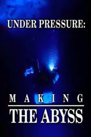 Under Pressure: Making ‘The Abyss’ 1993 on netflix