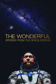 The Wonderful: Stories from the Space Station 2021 on netflix