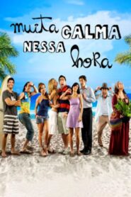 Muita Calma Nessa Hora 2010 on netflix