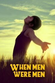 When Men Were Men 2021 on netflix