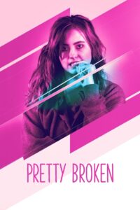 Pretty Broken 2018 on netflix