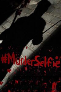 #MurderSelfie 2015 on netflix