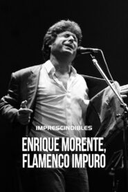 Enrique Morente: flamenco impuro 2021 on netflix