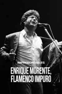 Enrique Morente: flamenco impuro 2021 on netflix