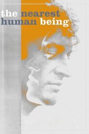 The Nearest Human Being 2019 on netflix