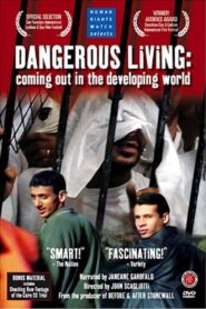 Dangerous Living: Coming Out in the Developing World 2003 on netflix