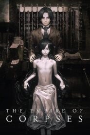 The Empire of Corpses 2015 on netflix