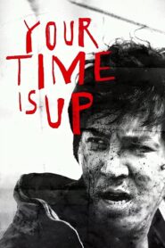 Your Time is UP 2013 on netflix