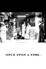 Once Upon a Time… 2013 on netflix