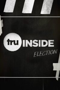 TruInside: Election 2016 on netflix